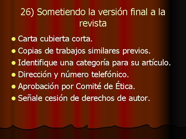 26) Sometiendo la versión final a la revista l Carta cubierta corta. l Copias