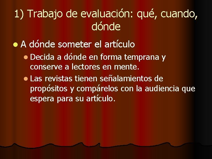 1) Trabajo de evaluación: qué, cuando, dónde l. A dónde someter el artículo l