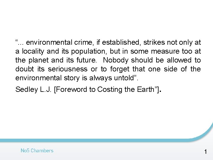 “. . . environmental crime, if established, strikes not only at a locality and