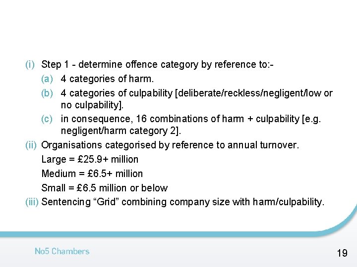 (i) Step 1 - determine offence category by reference to: (a) 4 categories of