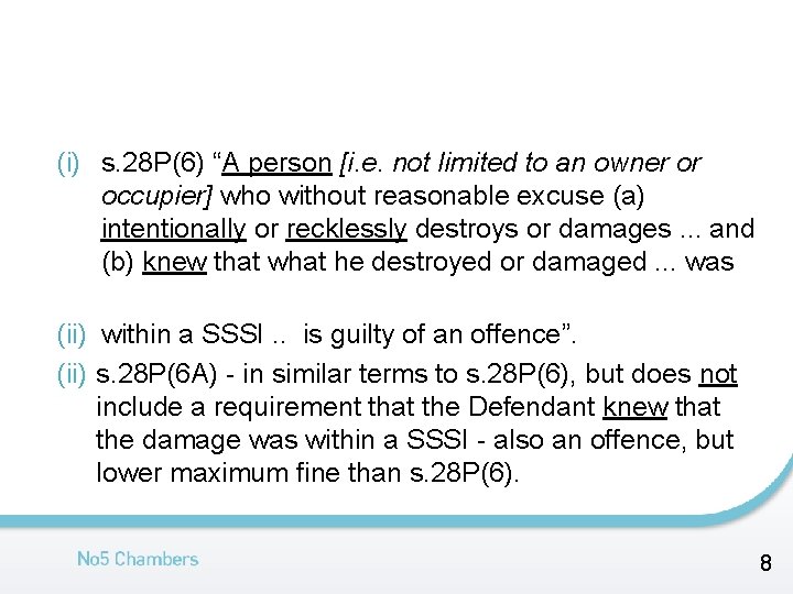 (i) s. 28 P(6) “A person [i. e. not limited to an owner or