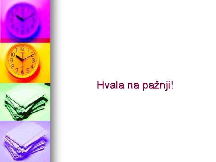 Hvala na pažnji! 