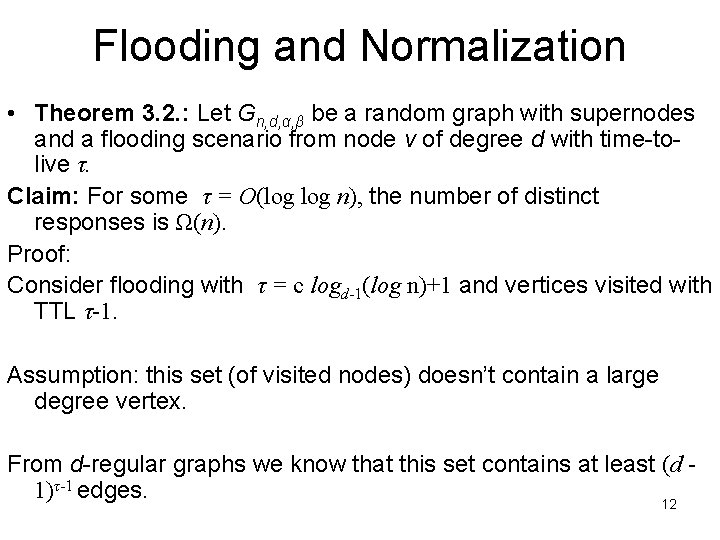 Flooding and Normalization • Theorem 3. 2. : Let Gn, d, α, β be