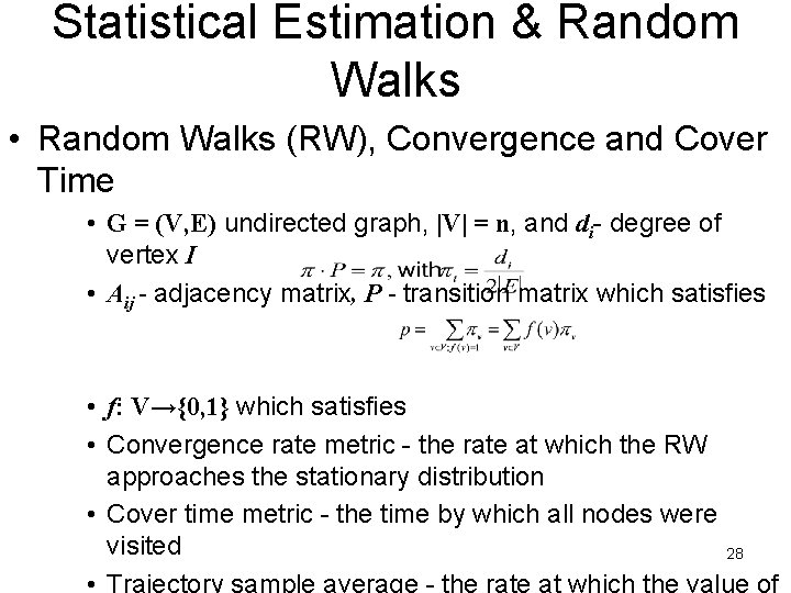 Statistical Estimation & Random Walks • Random Walks (RW), Convergence and Cover Time •