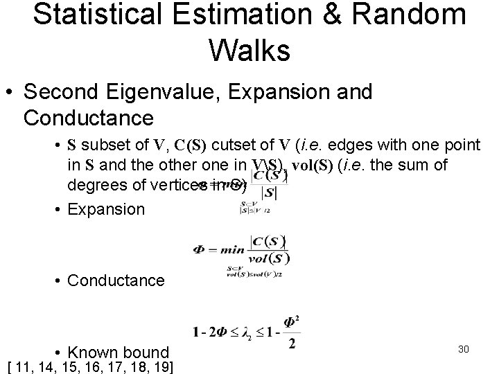 Statistical Estimation & Random Walks • Second Eigenvalue, Expansion and Conductance • S subset
