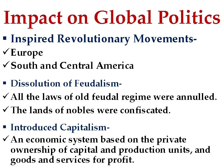 Impact on Global Politics § Inspired Revolutionary Movementsü Europe ü South and Central America
