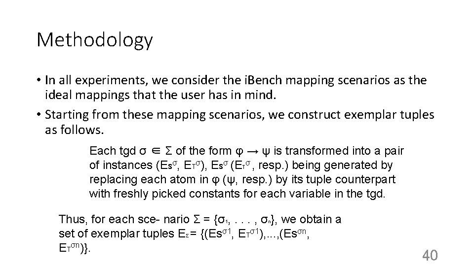Methodology • In all experiments, we consider the i. Bench mapping scenarios as the