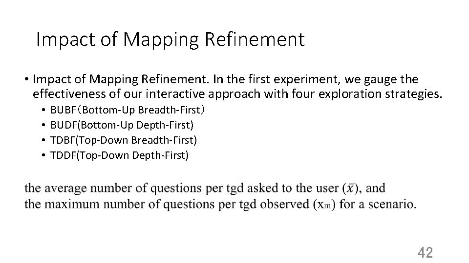 Impact of Mapping Refinement • Impact of Mapping Refinement. In the first experiment, we