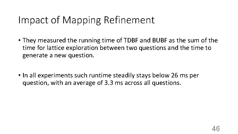 Impact of Mapping Refinement • They measured the running time of TDBF and BUBF