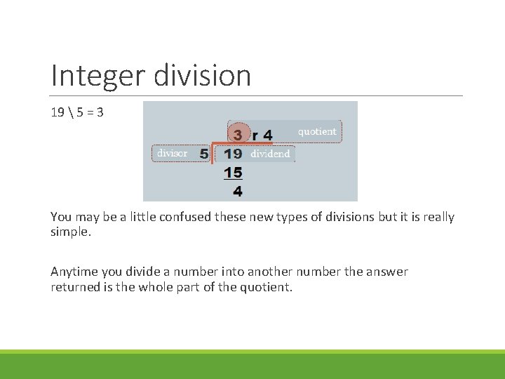 Integer division 19 5 = 3 You may be a little confused these Integer division 19 5 = 3 You may be a little confused these