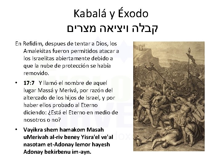 Kabalá y Éxodo קבלה ויציאה מצרים En Refidim, despues de tentar a Dios, los