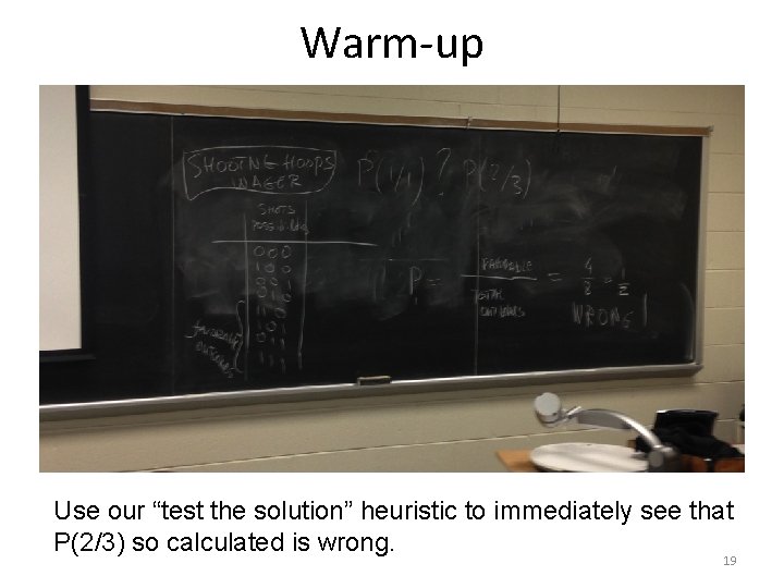 Warm-up Use our “test the solution” heuristic to immediately see that P(2/3) so calculated