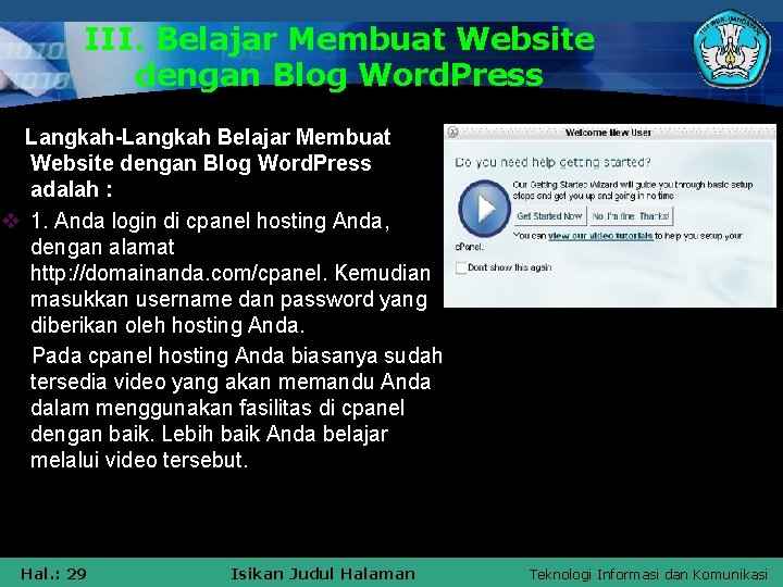 III. Belajar Membuat Website dengan Blog Word. Press Langkah-Langkah Belajar Membuat Website dengan Blog