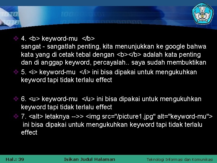 v 4. <b> keyword-mu </b> sangat - sangatlah penting, kita menunjukkan ke google bahwa