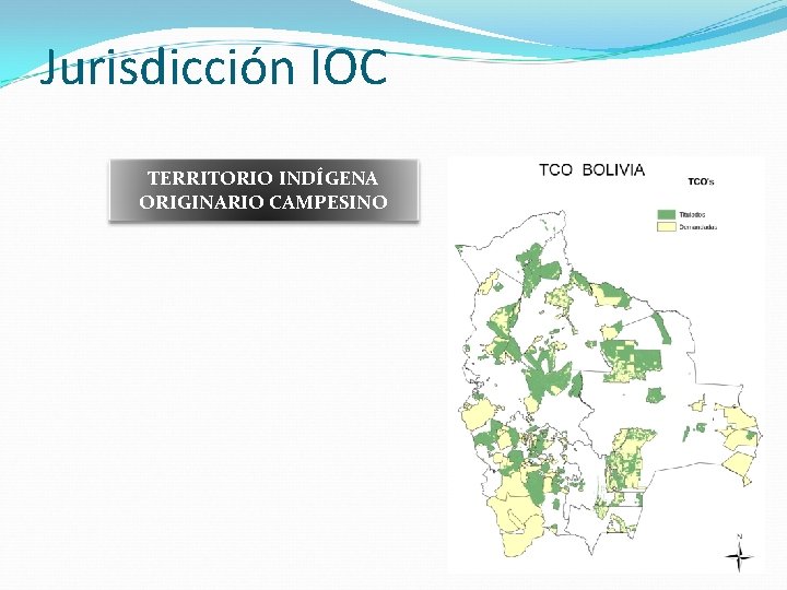 Jurisdicción IOC TERRITORIO INDÍGENA ORIGINARIO CAMPESINO 