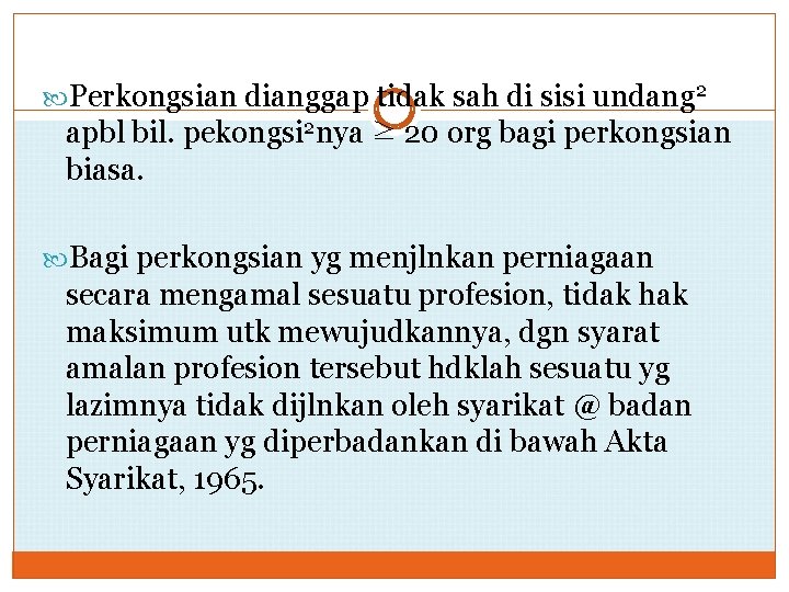  Perkongsian dianggap tidak sah di sisi undang 2 apbl bil. pekongsi 2 nya