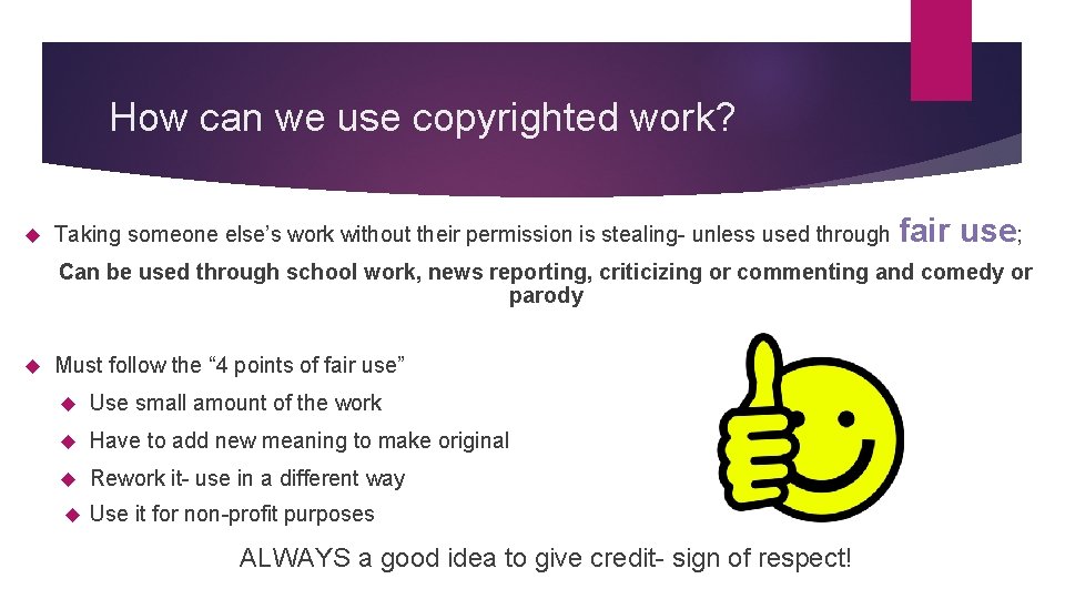 How can we use copyrighted work? Taking someone else’s work without their permission is