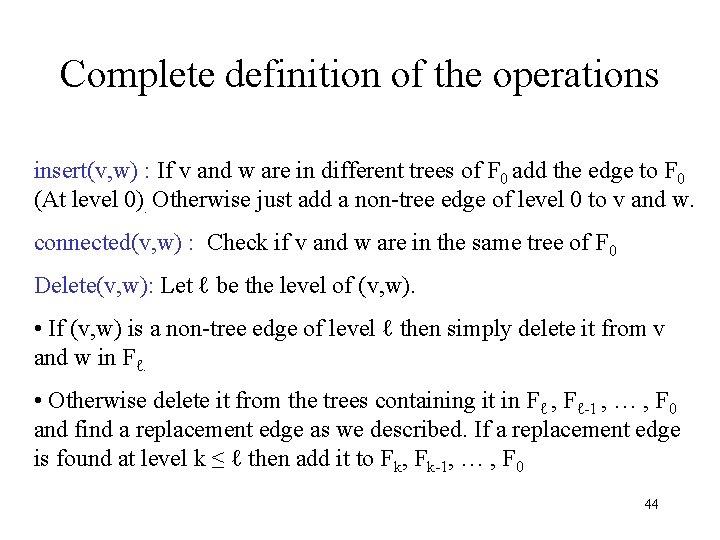 Complete definition of the operations insert(v, w) : If v and w are in