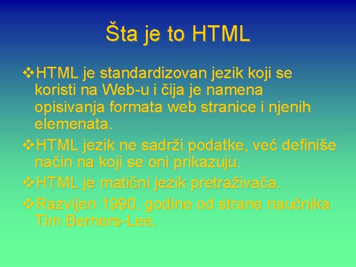 Šta je to HTML v. HTML je standardizovan jezik koji se koristi na Web-u