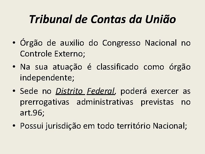 Tribunal de Contas da União • Órgão de auxilio do Congresso Nacional no Controle