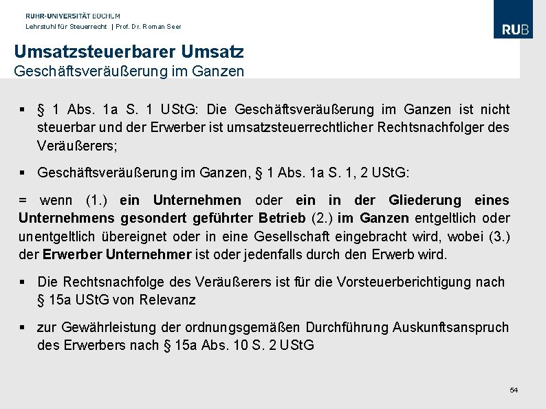 Lehrstuhl für Steuerrecht | Prof. Dr. Roman Seer Umsatzsteuerbarer Umsatz Geschäftsveräußerung im Ganzen §