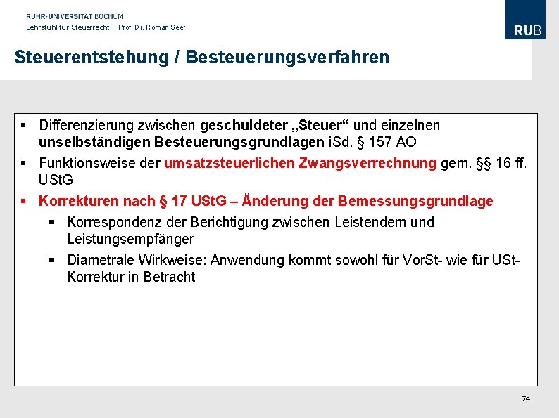 Lehrstuhl für Steuerrecht | Prof. Dr. Roman Seer Steuerentstehung / Besteuerungsverfahren § Differenzierung zwischen