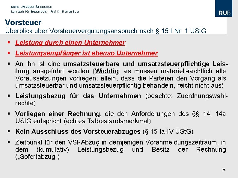 Lehrstuhl für Steuerrecht | Prof. Dr. Roman Seer Vorsteuer Überblick über Vorsteuervergütungsanspruch nach §