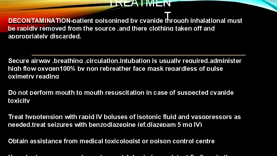 TREATMEN DECONTAMINATION-patient poisonined by cyanide T through inhalational must be rapidly removed from the