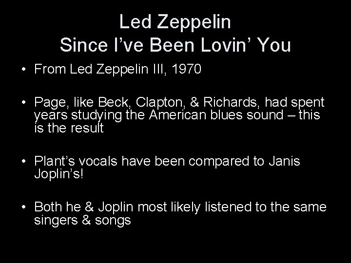 Led Zeppelin Since I’ve Been Lovin’ You • From Led Zeppelin III, 1970 •