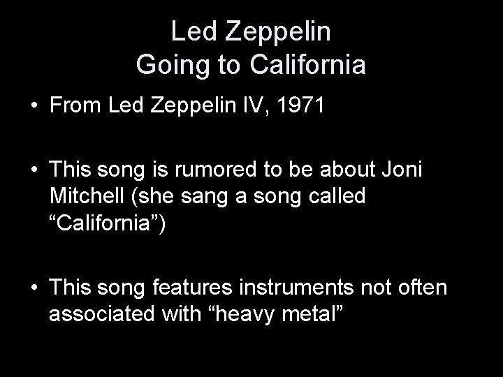 Led Zeppelin Going to California • From Led Zeppelin IV, 1971 • This song