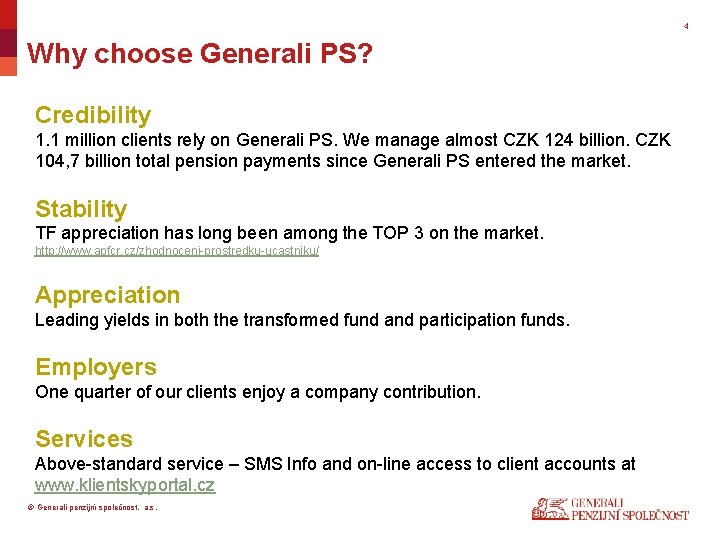 4 Why choose Generali PS? Credibility 1. 1 million clients rely on Generali PS.