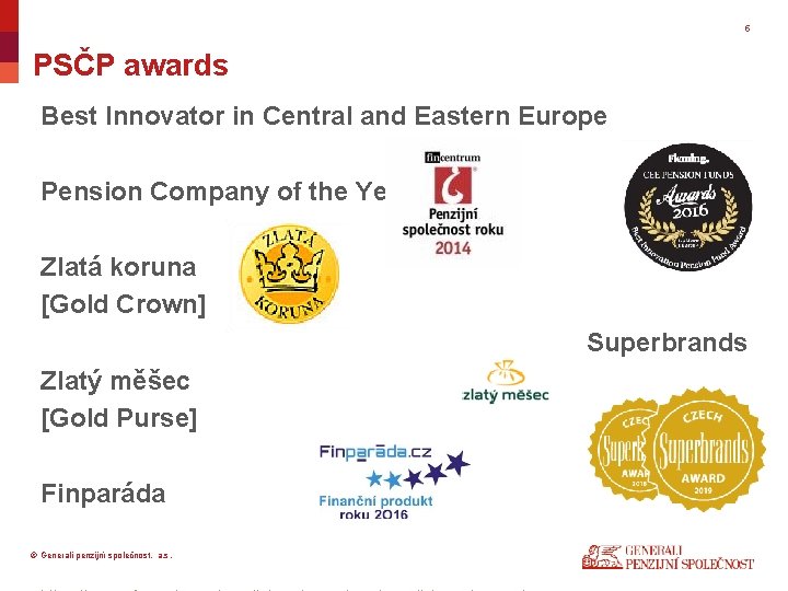 5 PSČP awards Best Innovator in Central and Eastern Europe Pension Company of the