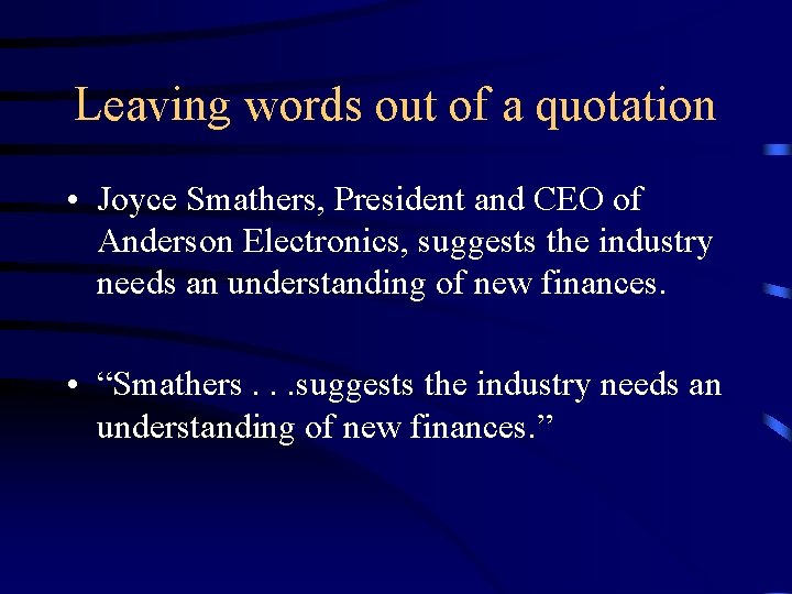 Leaving words out of a quotation • Joyce Smathers, President and CEO of Anderson
