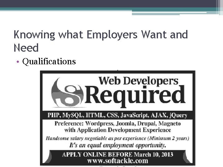 Knowing what Employers Want and Need • Qualifications 