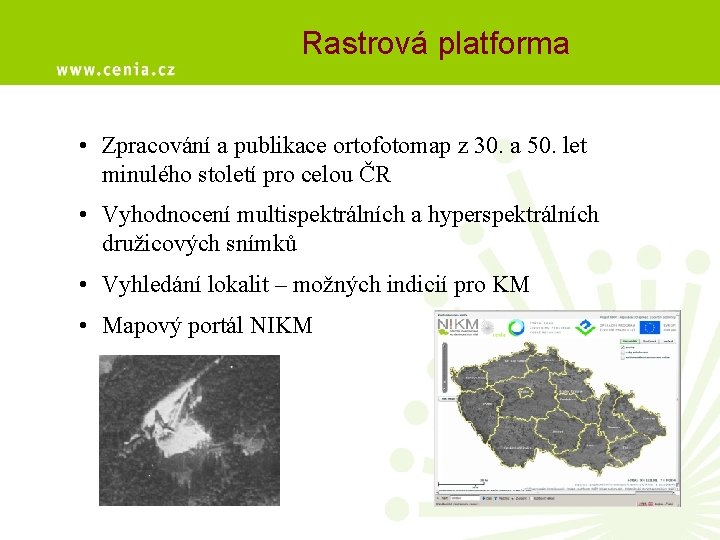 Rastrová platforma • Zpracování a publikace ortofotomap z 30. a 50. let minulého století