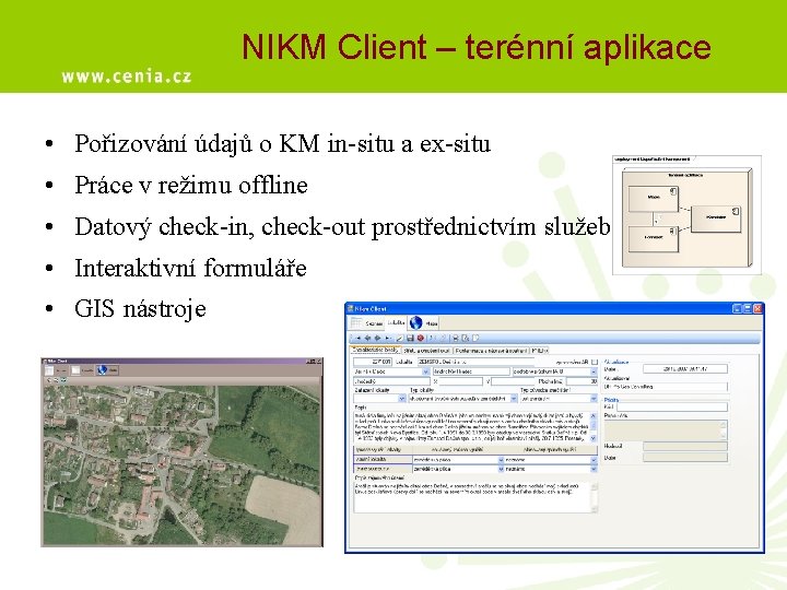 NIKM Client – terénní aplikace • Pořizování údajů o KM in-situ a ex-situ •