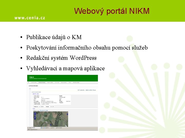 Webový portál NIKM • Publikace údajů o KM • Poskytování informačního obsahu pomocí služeb
