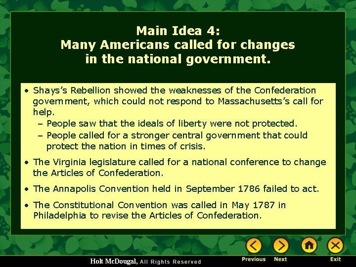 Main Idea 4: Many Americans called for changes in the national government. • Shays’s