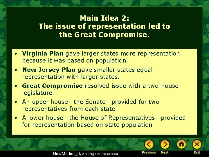 Main Idea 2: The issue of representation led to the Great Compromise. • Virginia
