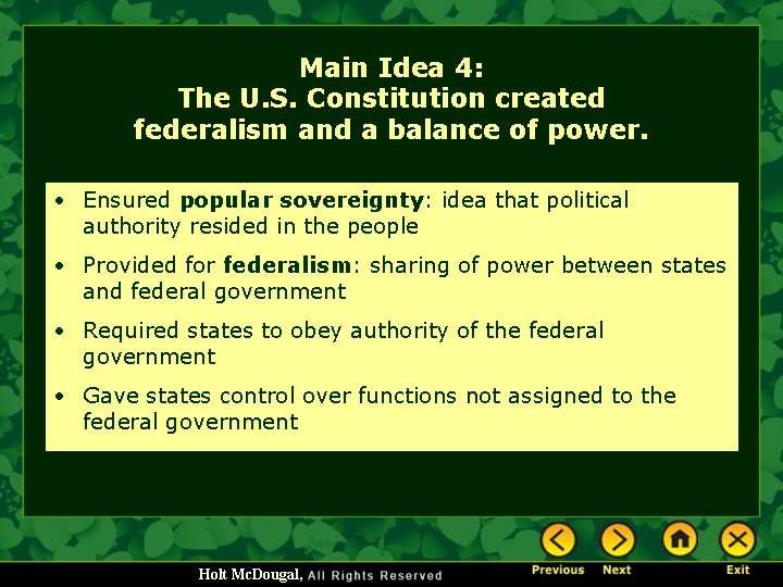 Main Idea 4: The U. S. Constitution created federalism and a balance of power.