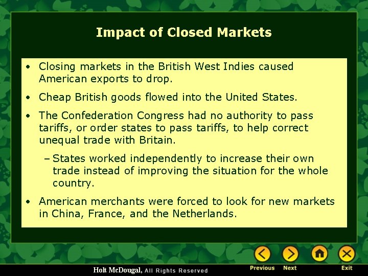Impact of Closed Markets • Closing markets in the British West Indies caused American