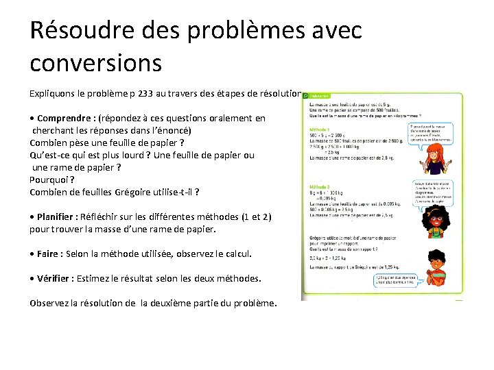 Résoudre des problèmes avec conversions Expliquons le problème p 233 au travers des étapes