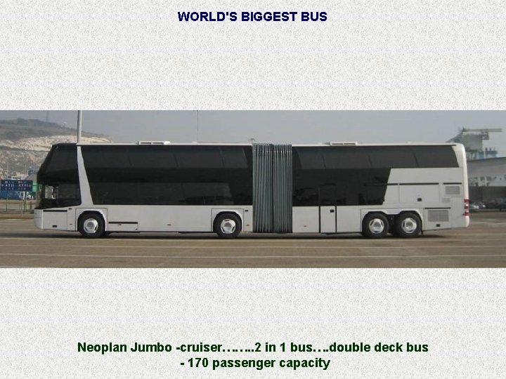 WORLD'S BIGGEST BUS Neoplan Jumbo -cruiser……. . 2 in 1 bus…. double deck bus