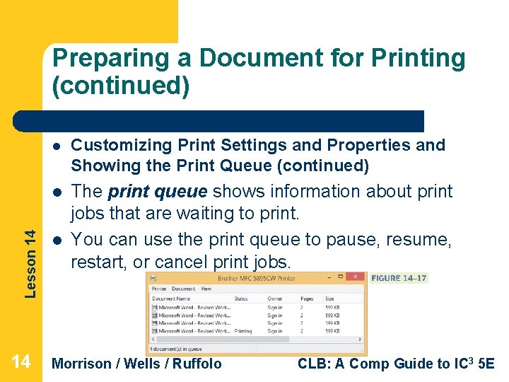 Lesson 14 Preparing a Document for Printing (continued) 14 l Customizing Print Settings and