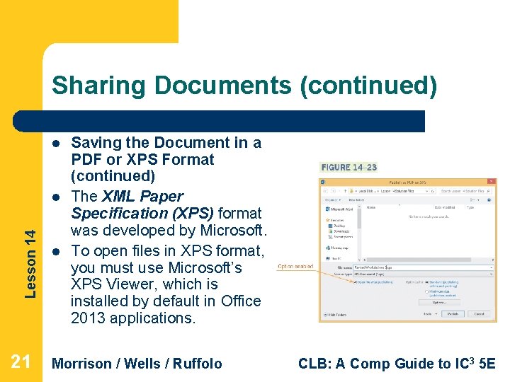 Sharing Documents (continued) l Lesson 14 l 21 l Saving the Document in a