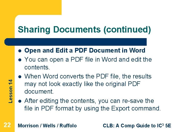 Sharing Documents (continued) l Lesson 14 l 22 l l Open and Edit a