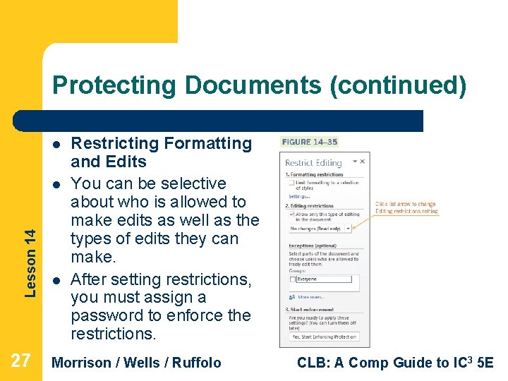Protecting Documents (continued) l Lesson 14 l 27 l Restricting Formatting and Edits You