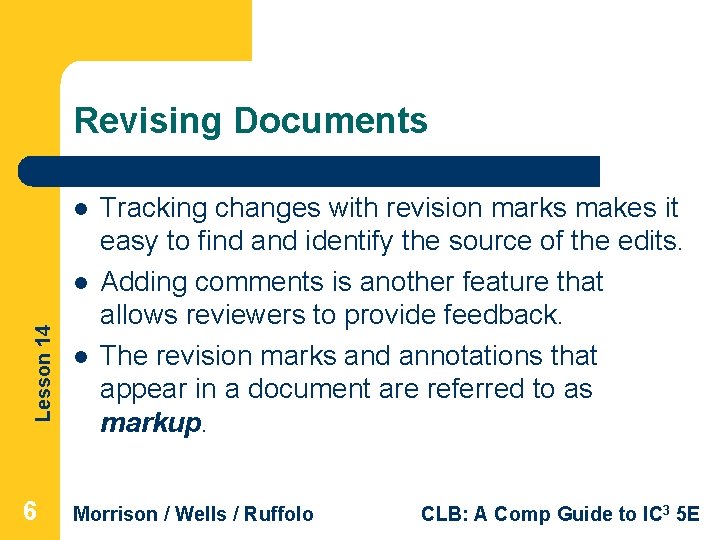 Revising Documents l Lesson 14 l 6 l Tracking changes with revision marks makes