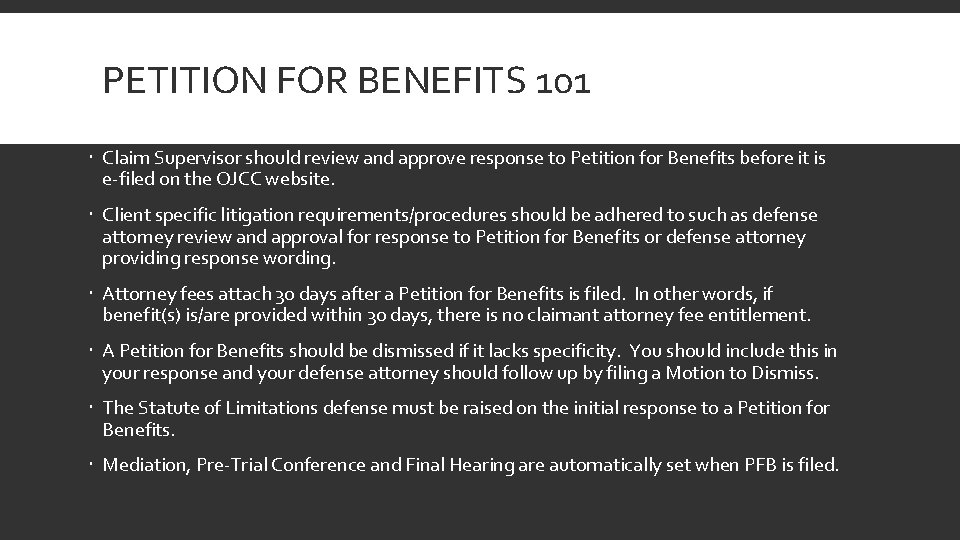 PETITION FOR BENEFITS 101 Claim Supervisor should review and approve response to Petition for