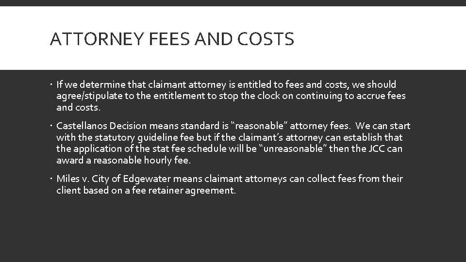 ATTORNEY FEES AND COSTS If we determine that claimant attorney is entitled to fees
